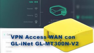 VPN Access WAN con Mini Smart Router GL-iNET